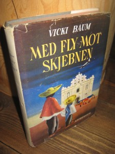 BAUM: MED FLY MOT SKJEBNEN. 1949.
