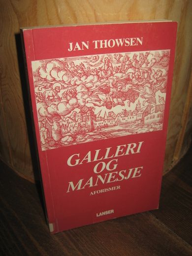 THOWSEN, JAN: GALLERI OG MANESJE. 1988.