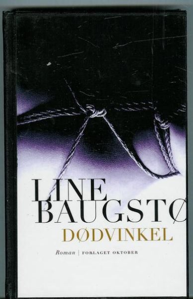 Baugstø, Line: DØDVINKEL. 2004.