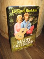 Bjørlykke: MARIT OG IRENE. Med Jesus i kvardagen. 1996.