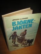 LILJENSØE, JØRGEN: BJØRNE JAKTEN. 1977.
