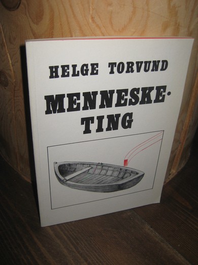 TORVUND, Helge: MENNESKE TING. 1981.