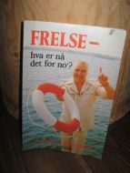 Wallenberg: FRELSE- hva er nå det for noe?