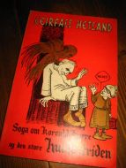 Hetland / Leirfall: Soga om Korvald Kyrre og den store hundestriden. 1973.