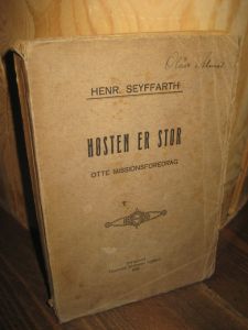 SEYFARTH: HØSTEN ER STOR. Otte missionsforedrag. 1922.