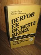 Peters: DERFOR ER DE BESTE BEDRE. Fellestrekkene ved fremgangsrike bedrifter. 1986.
