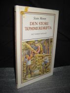Moren: DEN STORE TØMMERDRIFTA..1980.