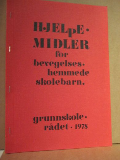 HJELPEMIDLER for bevegelses hemmede skolebarn. 1978.