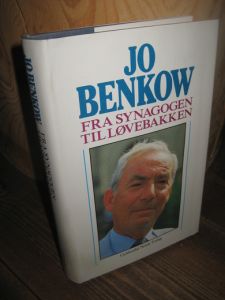 BENKOW, JO: FRA SYNAGOGEN TIL LØVEBAKKEN. 1985.