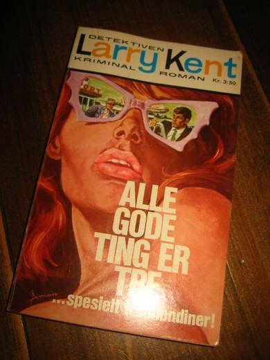 KENT LARY: ALLE GODE TING ER TRE… spesiellt tre blondiner 1970