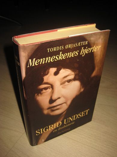 ØRJASÆTHER, TORDIS: Menneskenes hjerter. SIGRID UNDSET. -en livshistorie. 1995. 
