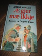 ARNTZEN, ARTHUR: Æ gjer mæ ikkje. 1994.