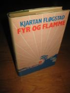 FLØGSTAD, KJARTAN: FYR OG FLAMME. 1980.