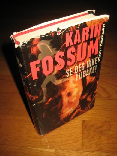 FOSSUM KARIN: SE DEG IKKE TILBAKE 1999