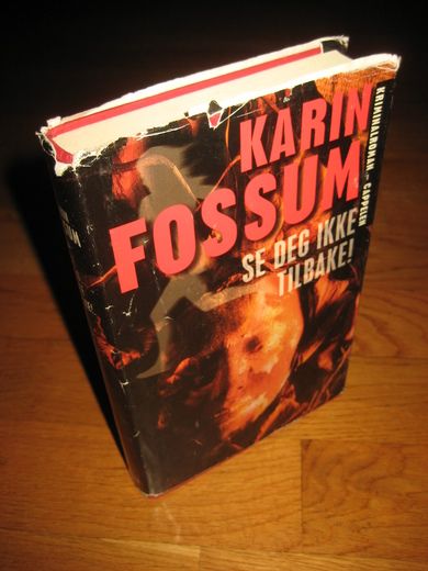 FOSSUM, KARIN: SE DEG IKKE TILBAKE. 1999. 