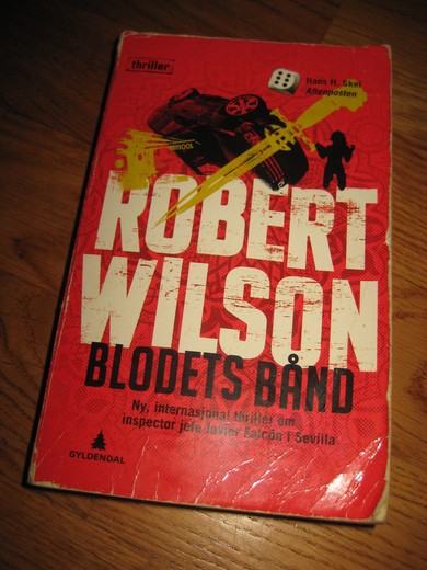 WILSON, ROBERT: BLODETS BÅND. 2009.
