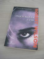 WILSON ROBERT: INGEN MANNS LAND 2007