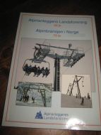 Alpinanleggenes Landsforening 40 år- Alpinbransjen i Norge 70 år. 2009. 