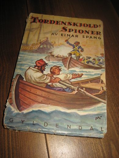 SPANG, EINAR: TORDENSKJOLD'S SPIONER. 1935. 
