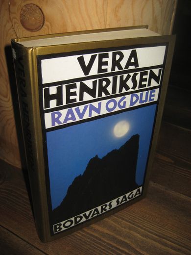 Henriksen, Vera: RAVN OG DUE. BODVARS SAGA. 1991.