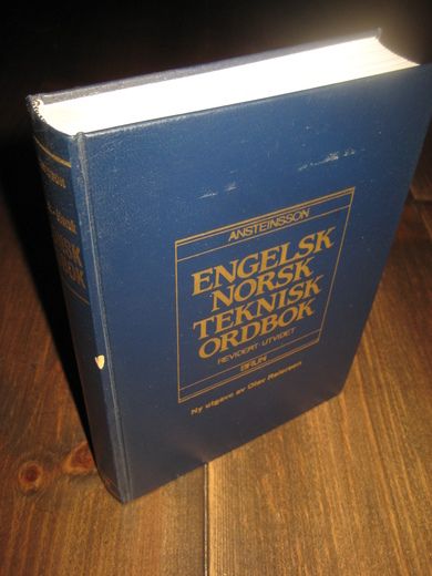 ANSTEINSSON: ENGELSK NORSK TEKNISK ORDBOK. 1987. 
