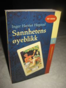 Hegstad: Sannhetens øyeblikk, bok nr 1, 2003.