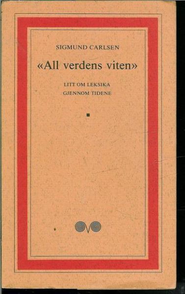 CARLSEN, SIGMUND: All verdens viten. 1981.
