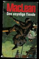 MACLEAN, ALISTAIR: DEN USYNLIGE FIENDE. 1970