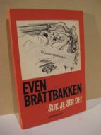 BRATTBAKKEN, EVEN: SLIK JE SER DET. 1964