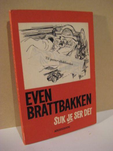 BRATTBAKKEN, EVEN: SLIK JE SER DET. 1964