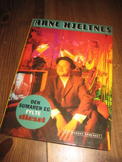 HJELTNES, ARNE: DEN SUMAREN EG FYLLTE diesel. 1993. 
