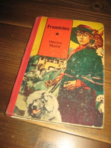 Malot, Hector: FRENDELØS. 