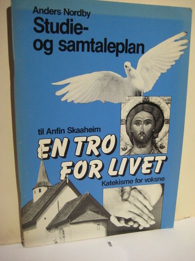 Nordby: Studie og samtaleplan til Arnfin Skaaheim EN TRO FOR LIVET. 1985