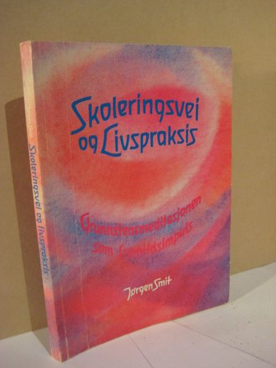 Smit: Skoleringsvei og livspraksis. 1988