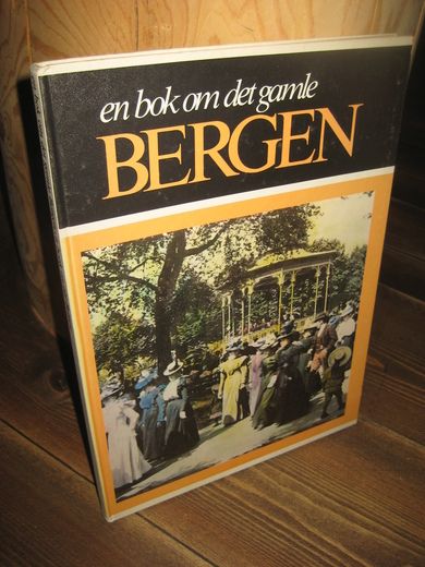 Gjesdal: en bok om det gamle BERGEN. 1978.