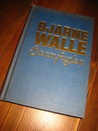 WALLE, BJARNE: STORMFUGLEN. 1984.