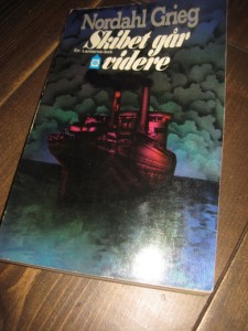 Grieg, Nordahl: Skibet går videre. 1975.