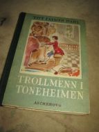 DAHL: TROLLMENN I TONEHEIMEN. 1947.