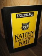 AAS, ERLEND: KATTEN SOM RIMER PÅ NATT. 1985.