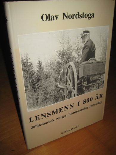 Nordstoga, Olav: LENMENN I 800 ÅR. Jubileumsbok fra Norges Lennsmannslag 1893-1993. 1992.