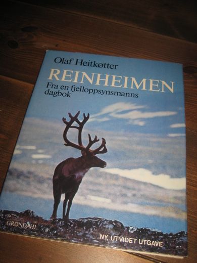 Heitkøtter, Olaf: REINHEIMEN. Fra en fjelloppsynsmanns dagbok. 