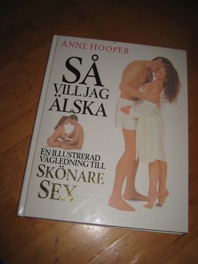 HOOPER: SÅ VILL JAG ELSKA. En illustrerade vegledning til skjønare sex. 1993.