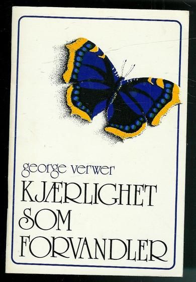 Verwer, George: KJÆRLIGHET SOM FORVANDLER. 1979