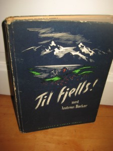 Backer, Andreas: Til fjells! 1944.