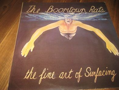 THE BOOOMTOWN RATS: THE FINE ART OF SURFACING. 1979.