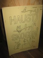 HAUST I SKOGEN. Heimstadlære 1.-3. klasse. 1973.