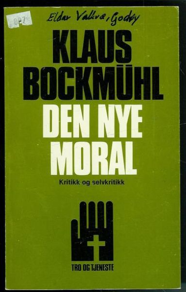 BOCKMUHL,KLAUS: DEN NYE MORAL. 1977