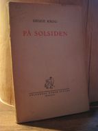 KROG, HELGE: PÅ SOLSIDEN. Skuespill. 1927.