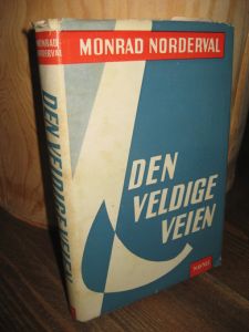 NORDERVAL: DEN VELDIGE VEIEN. 1964.