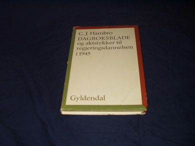 C.J. Hambro, Dagboksblade og aktstykker til regjeringsdannelsen i 1945.